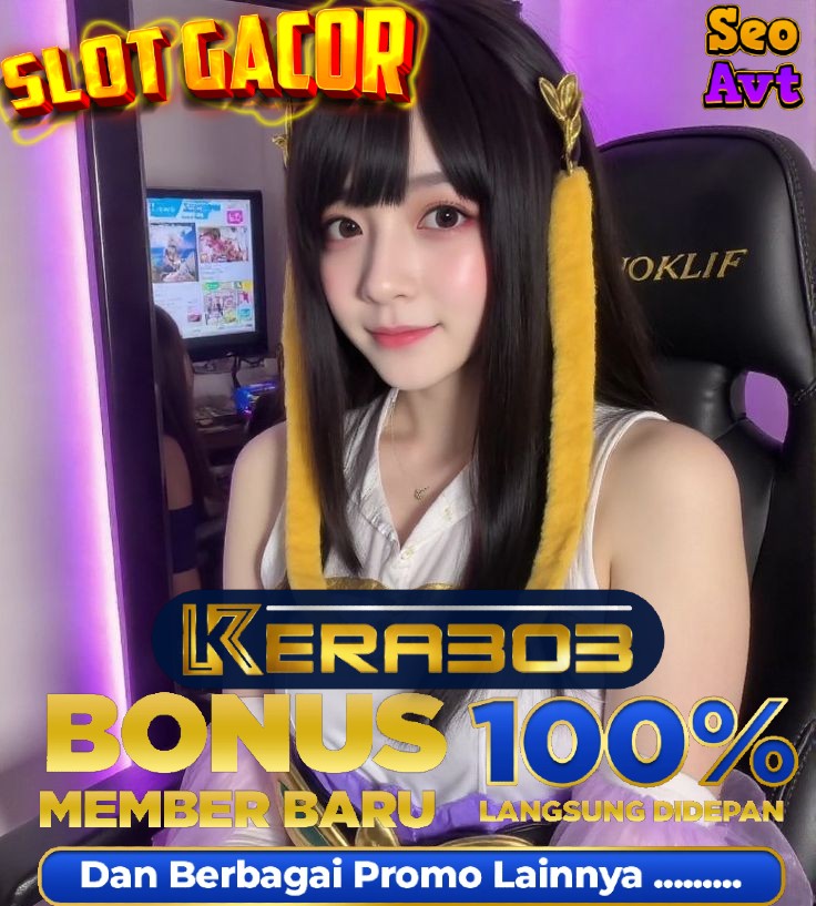KERA303 | Link Platform Situs Slot Gacor Terbaik Gampang Menang Jackpot Hari Ini 